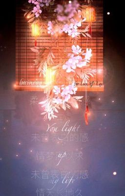 [绪风 - tự phong • 14:30] You light up my life