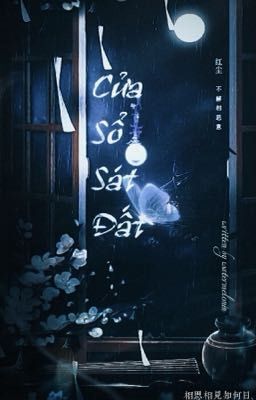 [绪风 - tự phong · 18h30] Cửa sổ sát đất