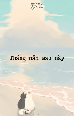 [缘分01:00] Tháng năm sau này