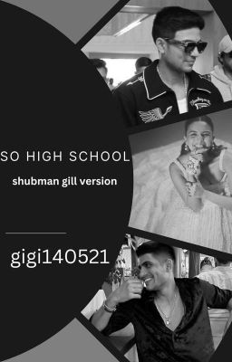 ꜱᴏ ʜɪɢʜ ꜱᴄʜᴏᴏʟ ✶shubman gill version