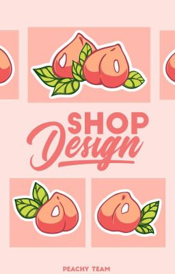 <복숭아 같은 팀> design shop