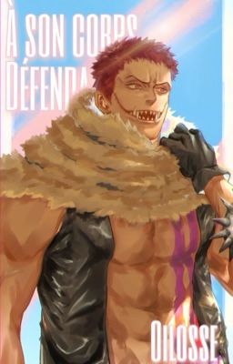 𝐀̀ 𝐒𝐎𝐍 𝐂𝐎𝐑𝐏𝐒 𝐃𝐄́𝐅𝐄𝐍𝐃𝐀𝐍𝐓┃katakuri x oc ²⁰¹⁷