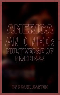 𝐀𝐌𝐄𝐑𝐈𝐂𝐀 𝐀𝐍𝐃 𝐍𝐄𝐃 ━ multiverse of madness