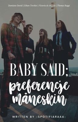 𝐁𝐀𝐁𝐘 𝐒𝐀𝐈𝐃; preferencje måneskin ✔