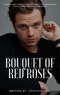 𝐁𝐎𝐔𝐐𝐔𝐄𝐓 𝐎𝐅 𝐑𝐄𝐃 𝐑𝐎𝐒𝐄𝐒 ⦁ Sebastian Stan ✔