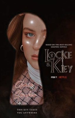 𝐂𝐇𝐀𝐈𝐍 𝐒𝐌𝐎𝐊𝐄𝐑| Locke And Key