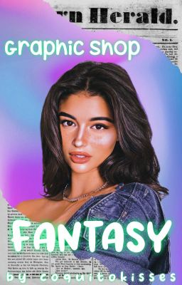 𝐅𝐀𝐍𝐓𝐀𝐒𝐘║graphic shop [cerrada]