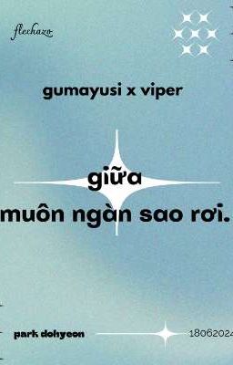 𝐅𝐋𝐄𝐂𝐇𝐀𝐙𝐎 [10:00] GuPer - Giữa muôn ngàn sao rơi.