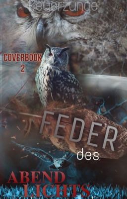 𝐅𝐞𝐝𝐞𝐫 𝐝𝐞𝐬 𝐀𝐛𝐞𝐧𝐝𝐥𝐢𝐜𝐡𝐭𝐬 | Feuerzunges Coverbuch & Covershop [2]