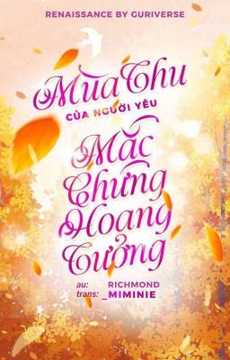 [𝐆𝐮𝐫𝐢𝐚 🖋 25] Mùa thu của người yêu mắc chứng hoang tưởng