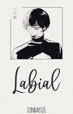 𝐋𝐚𝐛𝐢𝐚𝐥 |Shoto×Lectorɑ| [BNHA] (Oɴe-ѕнoт)