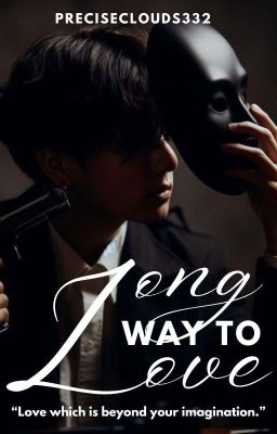 𝐋𝐨𝐧𝐠 𝐖𝐚𝐲 𝐓𝐨 𝐋𝐨𝐯𝐞 [𝐉𝐉𝐤 𝐅𝐚𝐧𝐟𝐢𝐜𝐭𝐢𝐨𝐧]