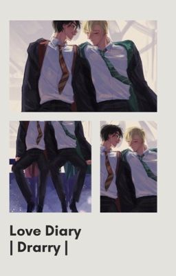 𝐋𝐨𝐯𝐞 𝐃𝐢𝐚𝐫𝐲 |Drarry|