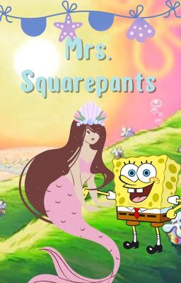 𝐌𝐫𝐬. 𝐒𝐪𝐮𝐚𝐫𝐞𝐩𝐚𝐧𝐭𝐬| Spongebob Squarepants x Reader ✅