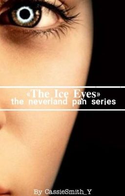 «𝐍𝐞𝐯𝐞𝐫𝐥𝐚𝐧𝐝 𝐏𝐚𝐧» The Ice Eyes 