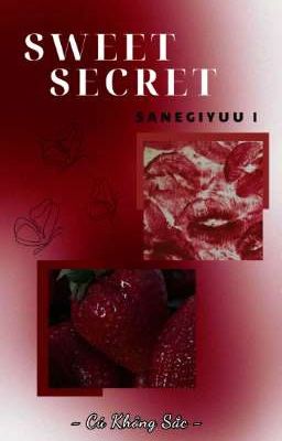 | 𝐒𝐚𝐧𝐞𝐆𝐢𝐲𝐮𝐮 | Sweet Secret / Sanemi Và Giyuu Đều Có Một Bí Mật Riêng?