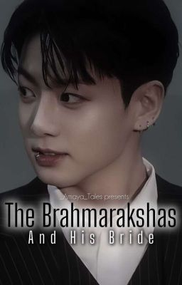 𝐓𝐡𝐞 𝐁𝐫𝐚𝐡𝐦𝐑𝐚𝐤𝐬𝐡𝐚𝐬 𝐀𝐧𝐝 𝐇𝐢𝐬 𝐁𝐫𝐢𝐝𝐞