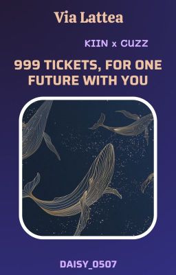 [𝐕𝐢𝐚 𝐋𝐚𝐭𝐭𝐞𝐚🌌𝐄𝐚𝐫𝐭𝐡| KIINCUZZ] 999 tickets, for one future with you