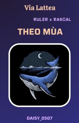 [𝐕𝐢𝐚 𝐋𝐚𝐭𝐭𝐞𝐚 🌌𝐍𝐞𝐩𝐭𝐮𝐧𝐞 | RR] Theo mùa