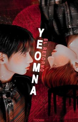 𝐘eomna, 𝐄l 𝐑etorno┋ᵗᵃᵉᵍʸᵘ ·۫