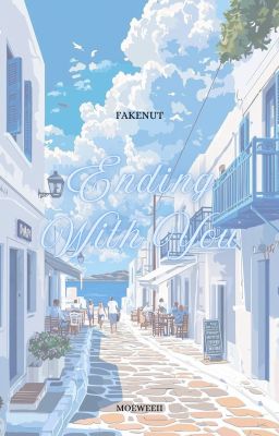 𝐟𝐚𝐤𝐞𝐧𝐮𝐭 ♪ 𝐞𝐧𝐝𝐢𝐧𝐠 𝐰𝐢𝐭𝐡 𝐲𝐨𝐮