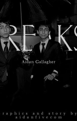 𝐹𝑅𝐸𝐴𝐾𝑆  ▍Aidan Gallagher