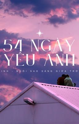 [𝐾𝑂𝑅-𝑅𝑉]  54 ngày yêu anh