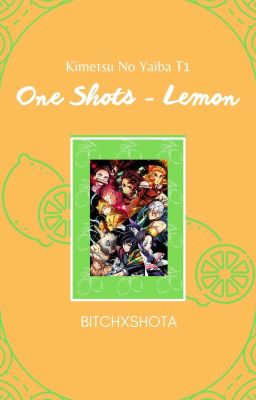 ✨️ 𝑲𝒊𝒎𝒆𝒕𝒔𝒖 𝑵𝒐 𝒀𝒂𝒊𝒃𝒂 ✨️ 🍋 𝑶𝒏𝒆 𝑺𝒉𝒐𝒕𝒔 𝑳𝒆𝒎𝒐𝒏 🍋 𝐓1