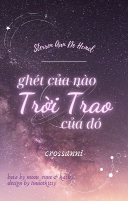 𝑺𝒕𝒆𝒓✧ 𝟎𝟒:𝟎𝟎 | ghét của nào trời trao của đó.