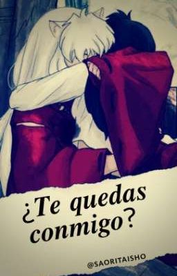 ¿𝑻𝒆 𝒒𝒖𝒆𝒅𝒂𝒔 𝒄𝒐𝒏𝒎𝒊𝒈𝒐? - Inuyasha y Aome