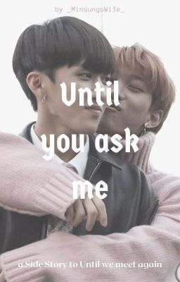 𝑼𝒏𝒕𝒊𝒍 𝒚𝒐𝒖 𝒂𝒔𝒌 𝒎𝒆🌹 // Changlix