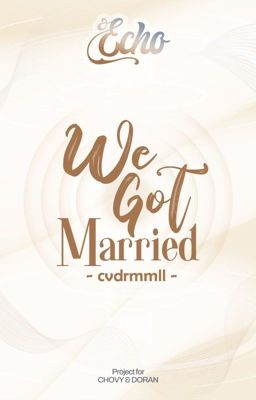 𝓔𝓬𝓱𝓸 | 23:00 ༉‧₊˚We Got Married 