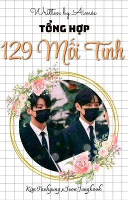 𝓥𝓴𝓸𝓸𝓴 ✯Tổng Hợp 129 Mối Tình