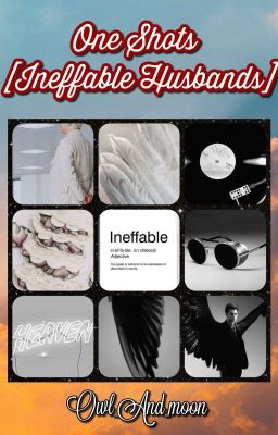 𝕆𝕟𝕖 𝕊𝕙𝕠𝕥𝕤 || Ineffable Husbands