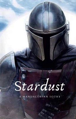 𝕊𝕥𝕒𝕣𝕕𝕦𝕤𝕥 | A Mandalorian Story