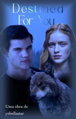 𝖣𝖾𝗌𝗍𝗂𝗇𝖾𝖽 𝖿𝗈𝗋 𝗒𝗈𝗎 | Jacob Black 