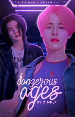 𝗗angerous ages ⬪ yoonmin