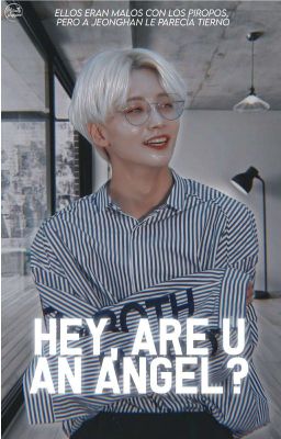 𝗛𝗘𝗬, 𝗔𝗥𝗘 𝗨 𝖠𝖭 𝖠𝖭𝖦𝖤𝖫? ; SVT x JEONGHAN