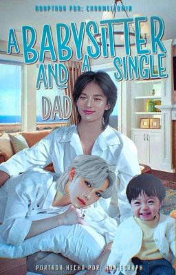 ✓ 𝗜 ♡ A Babysitter And A Single Dad ( 𝗁𝗒𝗎𝗇𝗅𝗂𝗑 )