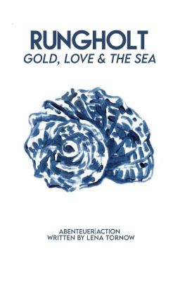 ¹𝗥𝗨𝗡𝗚𝗛𝗢𝗟𝗧 | gold, love & the sea [de] ✓