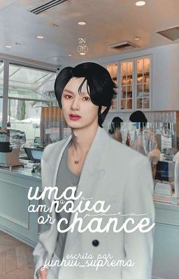 𝗨ma nova chance ao amor? | 𝐖. 𝐉unhui