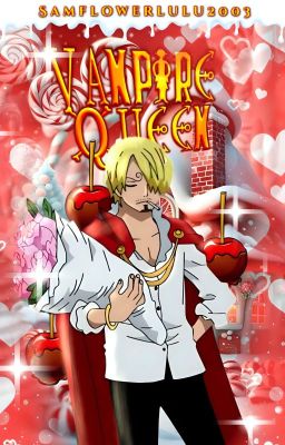 𝗩𝗔𝗠𝗣𝗜𝗥𝗘 𝗤𝗨𝗘𝗘𝗡 ━━ SANJI