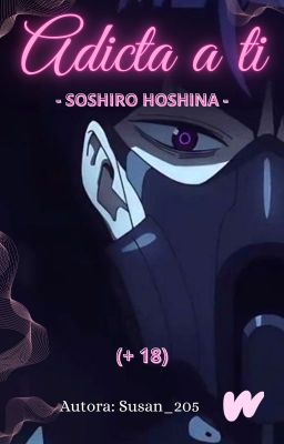 𝘼𝙙𝙞𝙘𝙩𝙖 𝙖 𝙩𝙞 - Soshiro Hoshina [+18]