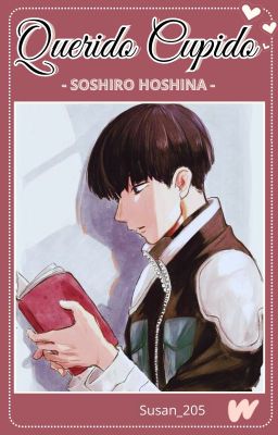 𝙌𝙪𝙚𝙧𝙞𝙙𝙤 𝘾𝙪𝙥𝙞𝙙𝙤 - Soshiro Hoshina