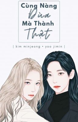 [𝙒𝙞𝙣𝙍𝙞𝙣𝙖] Cùng Nàng Đùa Mà Thành Thật (Cover/Edit)