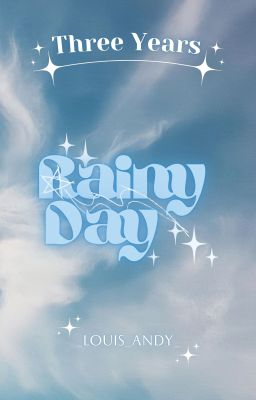 「𝟑 𝒀𝒆𝒂𝒓𝒔 ꨄ ᴘᴇᴀʀᴀɴ」rainy day