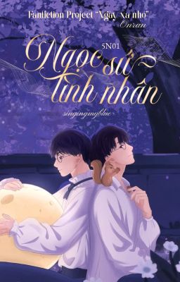𝟓𝐍𝟎𝟏 ⋮ 𝐍𝐗𝐍 ⏾˚ Ngọc sứ tình nhân.
